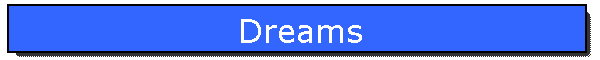 Dreams